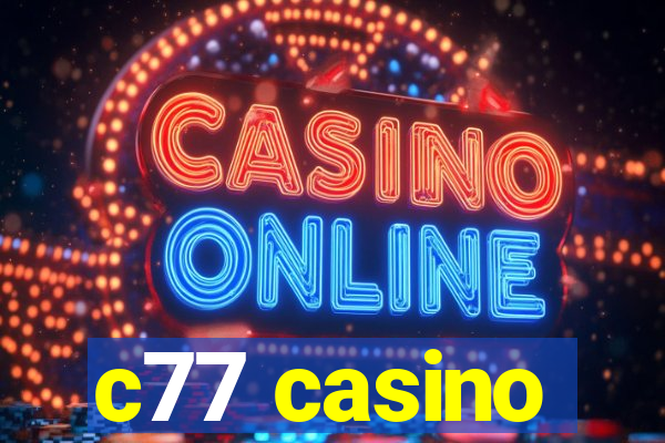 c77 casino